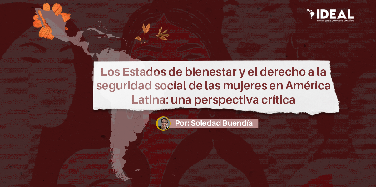 Los Estados de bienestar y el derecho a la seguridad social de las mujeres en América Latina: una perspectiva crítica